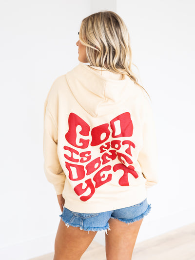 God Is Not Done Yet Hoodie